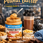 My Fitness Peanut Butter jar with high protein label placed with dumbbells, protein shake, peanuts, banana slices and gym background for muscle growth and health